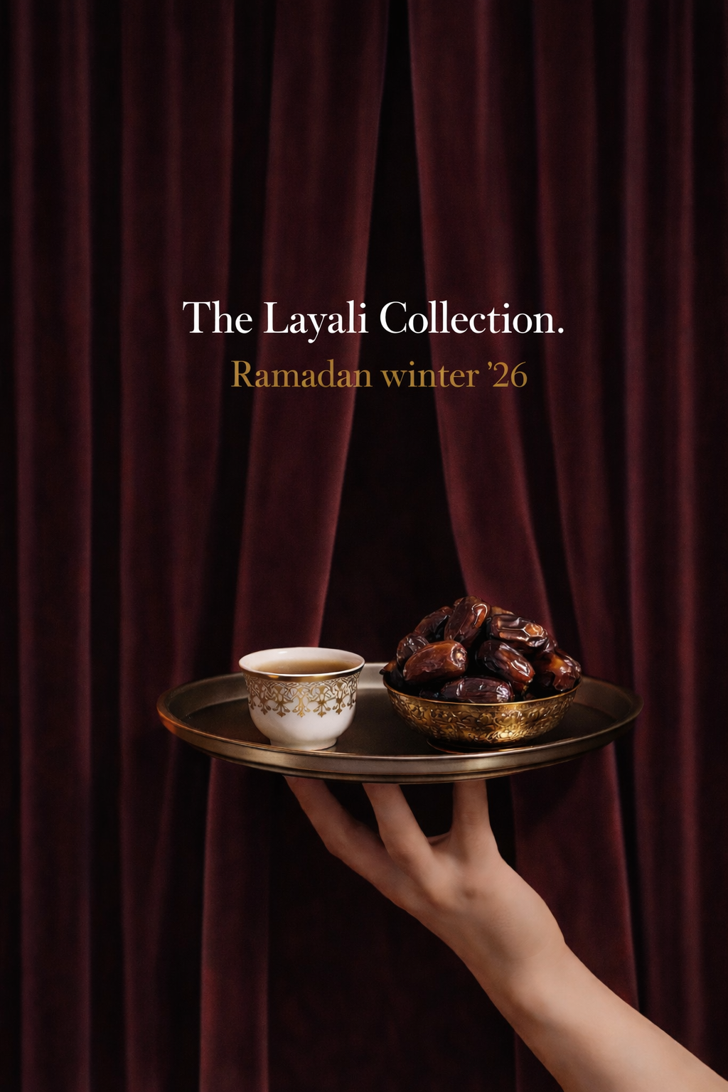 The Layali collection Ramadan 26’
